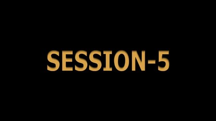 Session 5 Title Card Gold Text on Black Background Conference Presentation Opening Branding Announcement Event Promotion Digital Media Content Template