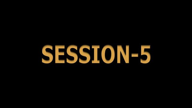 Session 5 Title Card Gold Text on Black Background Conference Presentation Opening Branding Announcement Event Promotion Digital Media Content Template