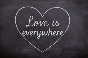 Everywhere, love exists