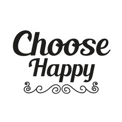choose happy