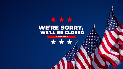 Photo of labor day were sorry well be closed with american flags waving in the wind against a blue sky, a patriotic celebration of the united states