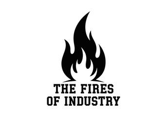 The fires of industry text with flame graphic isolated on white background