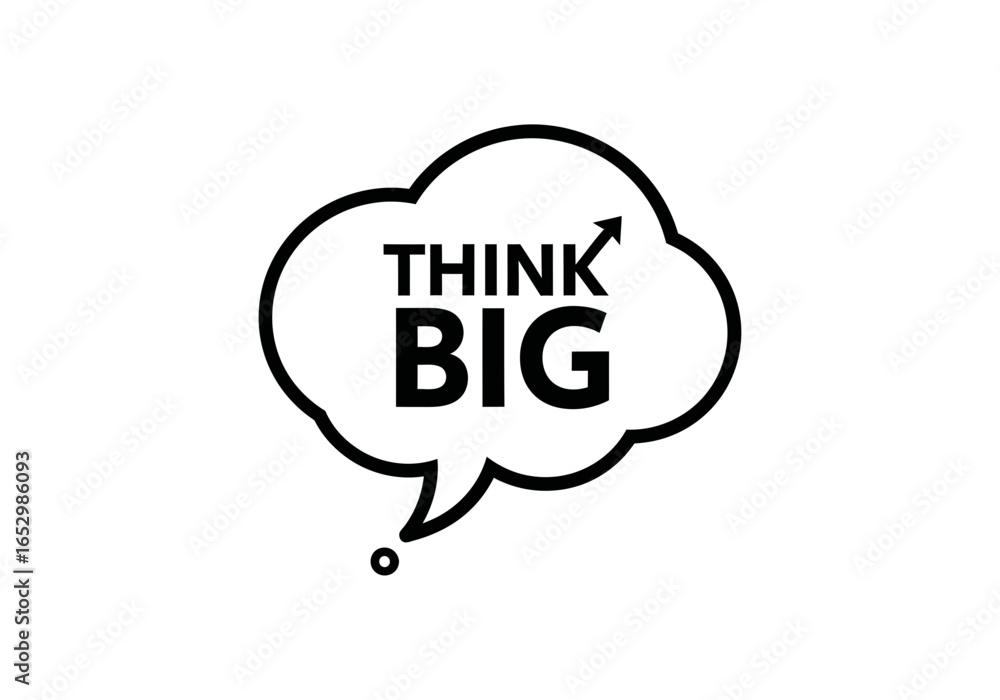 Aufkleber think big text in speech bubble with upward arrow isolated on white background