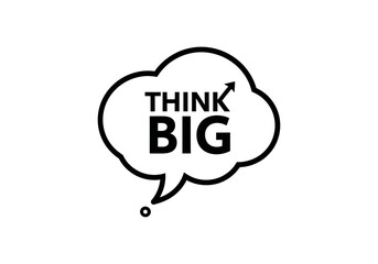 Think big text in speech bubble with upward arrow isolated on white background