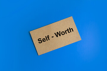 Self-Worth , beleive in own , value in yourself , self-esteem and self love , motivation concept