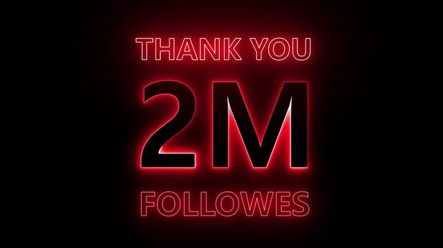 Thank You 2M Followers &ndash; Neon Glowing Text Animation. Follower Count Celebration &ndash; 2M Thank You Animation...