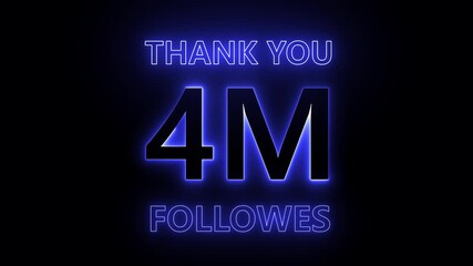 Thank You 4M Followers – Neon Glowing Text Animation. Follower Count Celebration – 4M Thank You Animation...