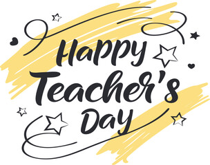 Vector art of happy teachers day handwritten calligraphy with yellow brush stroke and stars