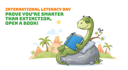 International Literacy Day banner: "Prove you're smarter than extinction, open a book!" A cute cartoon dinosaur reading to promote the importance of literacy.