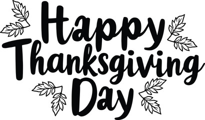 Happy Thanksgiving Day typography, vector design, leaves isolated on white background