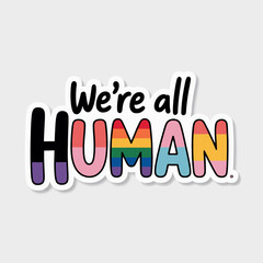 Were all human lgbtq pride sticker isolated on white background, a vibrant declaration of equality, love, and acceptance, celebrating diversity and promoting unity