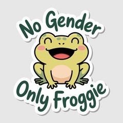 A cute cartoon frog with the words no gender only froggie isolated on white background, promoting inclusivity, diversity, and the joy of being oneself