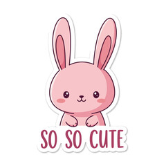 Cute kawaii bunny cartoon sticker with quote so so cute isolated on white background, perfect for animal lovers and anyone who appreciates adorable designs