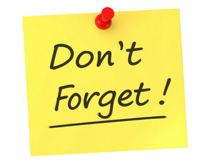 A bright yellow sticky note with the text "Don't Forget!" written in black, highlighted by a red pushpin.