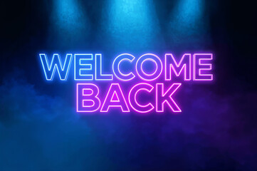 The "Welcome Back" neon sign illuminates a vibrant background for game announcements.