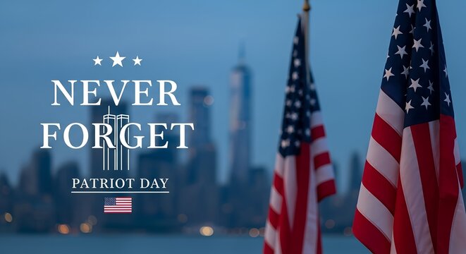 A solemn Patriot Day illustration with American flags and the New York skyline, a tribute to never forget the events of September 11.