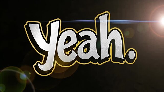 Floating, outlined 'Yeah' text, silver and white, set against a dark background with lens flares