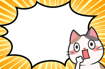 猫　吹き出し　枠　素材　集中線　効果線　三毛猫　キャンペーン　驚く　びっくり　衝撃　ポップ　コミカル　デフォルメ　見出し　タイトル　トゲトゲ　Surprised cat.Speech bubble,frame.Copy space