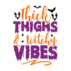 Thick Thighs And Witchy Vibes Svg