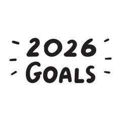 2026 goals. Vector design. Illustration on white background.