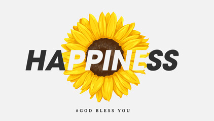 happiness calligraphy slogan with sunflower ,vector illustration for t-shirt.