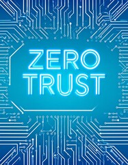 Circuit board graphic with the phrase "Zero Trust" in bright blue neon text