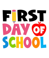 First Day Of School typography clip art design on plain white transparent isolated background for card, shirt, hoodie, sweatshirt, apparel, tag, mug, icon, poster or badge
