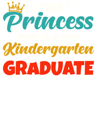 A princess is a kindergarten graduate design with a crown and colorful text on a black background