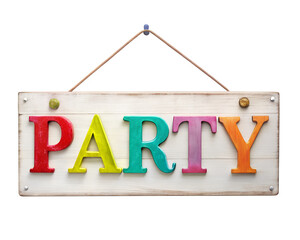A wooden sign with the word party in colorful letters, isolated on transparent background