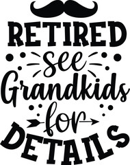 retired see grandkids for details