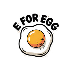 E for Egg sticker, sticker-like bruise, and "E for Egg" in bold, friendly letters. "E" alphabet 