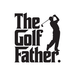 'The Golf Father' funny golfer t-shirt design