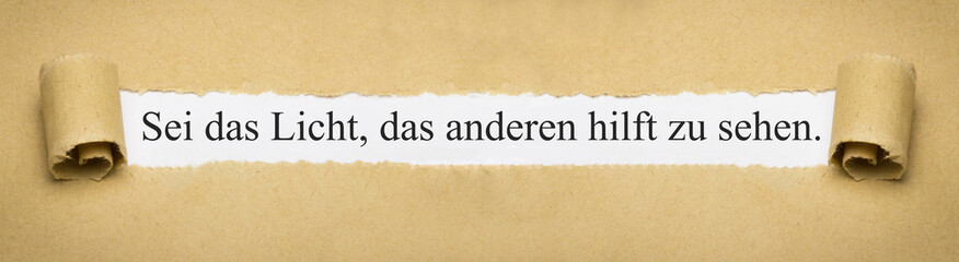 Sei das Licht, das anderen hilft zu sehen.