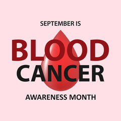 Fototapeta premium September is Blood Cancer Awareness Month. Leukemia, lymphoma, and myeloma. Vector illustration.