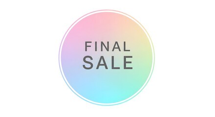 Vibrant pastel gradient 'FINAL SALE' badge for modern digital marketing and e-commerce promotions, perfect for announcing last chance discounts and special offers