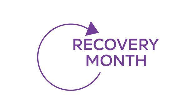 September is National Recovery Month. Vector template Design for banner, greeting card, poster, prints, social media post, flyer, T shirt with background.