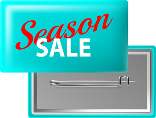 Season sale badge with safety pin is advertising discounts for seasonal promotions, offering reduced prices on products during specific times of year