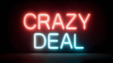 Neon sign reading 'Crazy Deal' with red and blue lights on dark background  , design banner sale concept  
