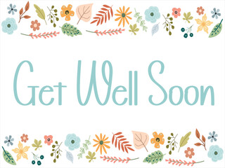 Get well soon card featuring soft pastel floral elements, flowers, and leaves border. vector Illustration Design