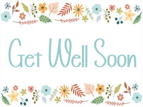 Get well soon card featuring soft pastel floral elements, flowers, and leaves border. vector Illustration Design