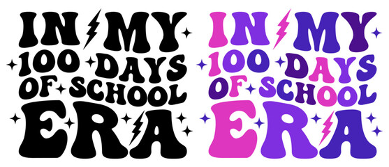 In My 100 Days Of School Era T-shirt Design