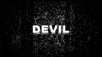 Word "Devil" on No signal TV, Seamless texture with television grainy noise effect for background.4k video animation.