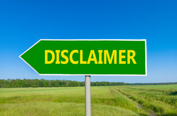 Disclaimer symbol. Concept word Disclaimer on beautiful green road sign. Beautiful blue sky green...