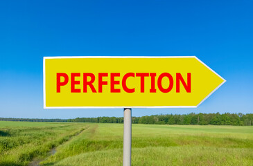 Perfection symbol. Concept word Perfection on beautiful yellow road sign. Beautiful blue sky green...