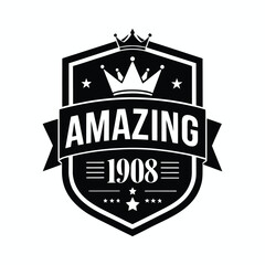 Vintage emblem celebrating the year 1908 with the word amazing and a royal crown emblematic of achievement and excellence