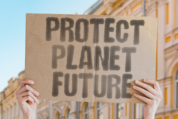 Protect Planet Future. urgent ecological responsibility to secure a livable tomorrow. UNITY. GREEN....