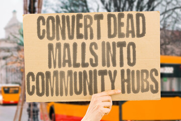 Convert dead malls into community hubs. REDEVELOPMENT. ADAPTIVE REUSE. MIXED USE. INFILL....