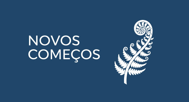 NOVOS COME&Ccedil;OS. Ilustra&ccedil;&atilde;o de um broto de samambaia simbolizando crescimento, vida nova e esperan&ccedil;a. Fundo azul com texto inspirador.