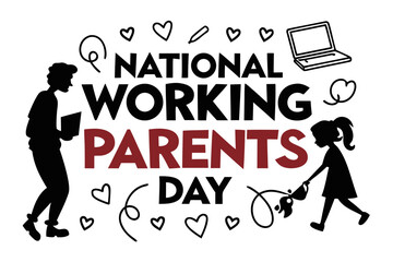 Obraz premium NATIONAL WORKING PARENTS DAY vector illustration