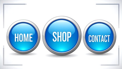 Three glossy blue circular buttons with metallic rims, displaying "Home," "Shop," and "Contact.